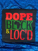 Dope Black & Loc'd